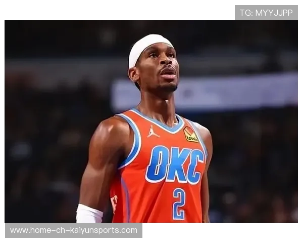 雷霆火力全开，亚历山大率队连胜势不可挡